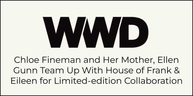 WWD logo with text about a collaboration between Chloe Fineman, Ellen Gunn, House of Frank, and Eileen.