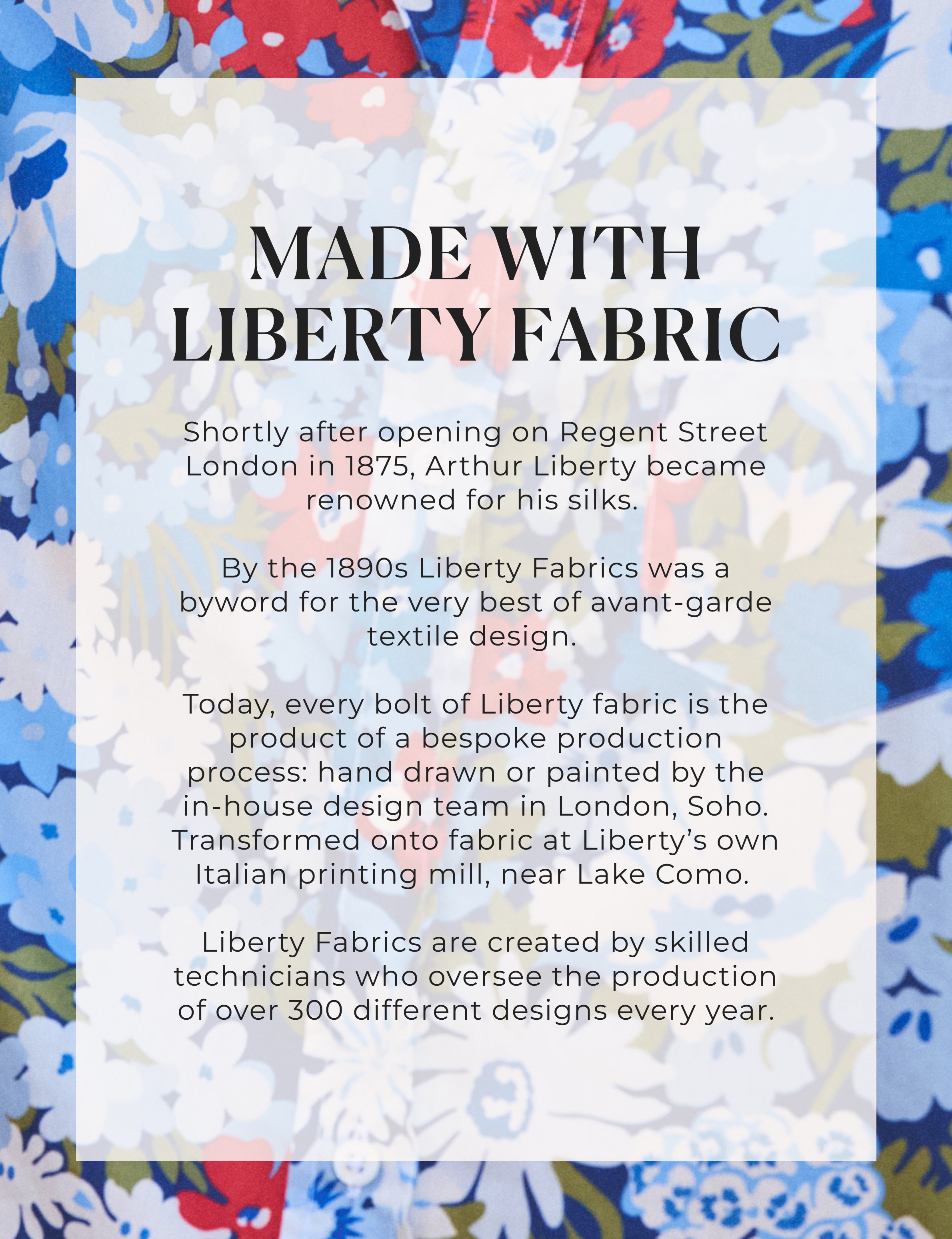 Text about Liberty Fabrics with a colorful floral pattern in the background, view 6